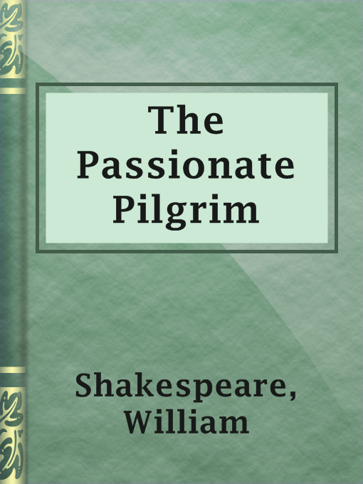 Title details for The Passionate Pilgrim by William Shakespeare - Available